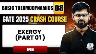 Basic Thermodynamics 08 | Exergy (Part 01) | Mechanical Engineering | GATE 2025 Crash Course