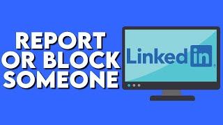 How To Report/Block Someone On Linkedin