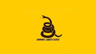 HIMNO LIBERTARIO 