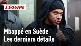 Affaire Mbappé en Suède : Les derniers détails