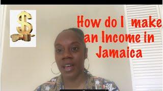 WORKING IN JAMAICA | HOW I EARN AN INCOME IN JAMAICA | LIVING IN JAMAICA