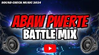 ABAW PWERTE BATTLE MIX | SOUND CHECK | DJNIEL