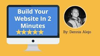 How to build your website in 2 minutes - Dennis Alejo