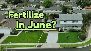 Do You Fertilize The Lawn In June? ~ Yep, Here's How