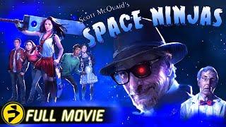 SPACE NINJAS | Full Movie | Scott McQuaid | Action Horror Comedy