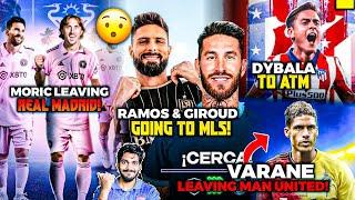 Modric leaving Real Madrid, Ramos to MLS, Varane leaving Man Utd, Dybala to ATM