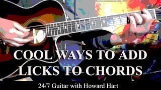 EASY TRICK FOR ADDING LICKS TO YOUR GUITAR CHORDS!