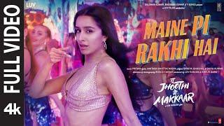 Maine Pi Rakhi Hai (Full Video) Tu Jhoothi Main Makkaar: Ranbir Shraddha Pritam Shreya Divya Amitabh