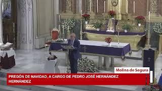 Pregón de Navidad a cargo de Pedro José Hernández Hernández Molina de Segura