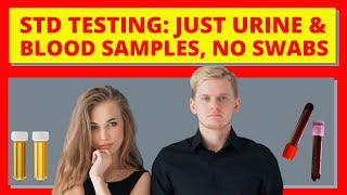 STD Testing: Just Urine or Blood Sample, No Swab