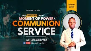 MOMENT OF POWER & COMMUNION SERVICE || WITH REVEREND DAVID AJIBOYE || 7TH JUNE, 2023
