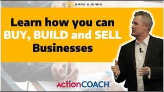 Learn How You Can Create Wealth Through Buying, Building, and Selling Businesses w/ Brad Sugars