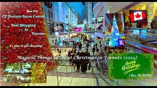 Canada HOLIDAY SHOP|SAVE — Toronto Eaton Centre (Dec. 19, 2024) North America Busiest Shopping Mall