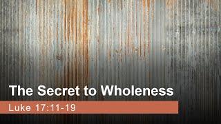 Pastor Sermon - The Secret to Wholeness