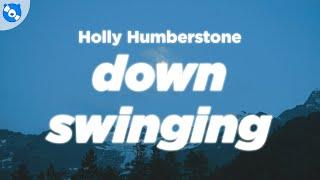 Holly Humberstone - Down Swinging (Lyrics)