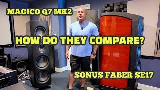 I Compare Two Of My Best Loudspeakers - Sonus Faber SE17 Versus Magico Q7 MK2