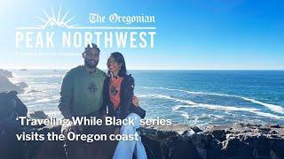 ‘Traveling While Black’ series visits the Oregon coast