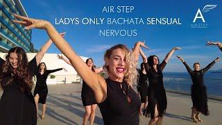 LADY`S ONLY BACHATA SENSUAL / AIR STEP AND BEYOND CHOREOGRAPHY 2023/ Nervous (Remix Dj MarkyMark)