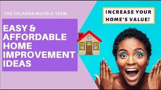 EASY AND AFFORDABLE HOME IMPROVEMENT IDEAS - THE YOLANDA MUCKLE TEAM