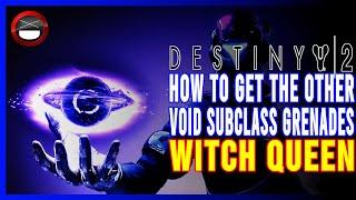 Destiny 2: How To Get The Other Void Subclass Grenades In Witch Queen!