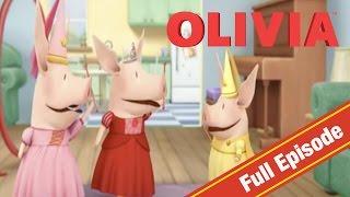 Olivia the Pig | Olivia Princess for a Day | Olivia Full Episodes