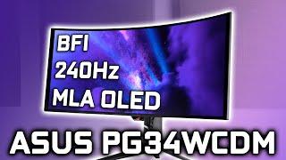 I’m in Shock - ASUS 240Hz MLA OLED w/ BFI (PG34WCDM Review)