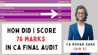 How Did I score 76 in CA Final Audit | CA Rohan Garg AIR 5