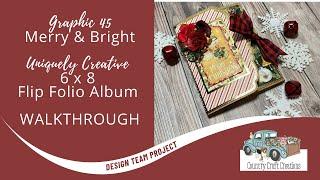 Country Craft Creations Flip Folio WALKTHROUGH with Graphic 45 Merry & Bright + Uniquely Creative