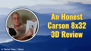 An Honest Carson 8x32 3D Review