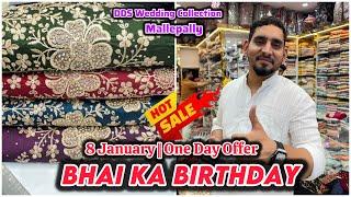 BHAI KA BIRTHDAY || 8 January “ One Day Offer “ PartyWear & Semi PartyWear & Wedding Dresses