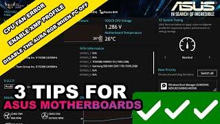 3 Basic Tips for ASUS Motherboards BIOS - CPU Fan Error, Disabling Aura RGB & Enable XMP Profile