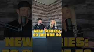 New Series Announcement: 50 Experiences You Must Do Before You're 50