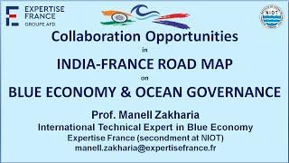 Indo-French Roadmap and Cooperation Opportunities in Blue Economy by Prof. Manell Zakharia