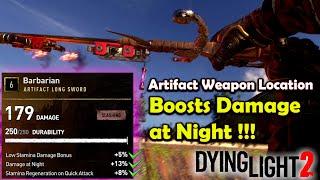 Dying Light 2 - BARBARIAN Artifact Long Sword Weapon Location (Boosts Damage at Night)