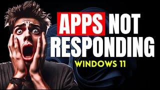 How to Fix Apps Not Responding in Windows 11