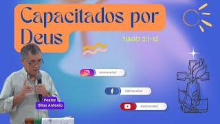 Culto #043-24 - (27/10/24) "CAPACITADOS POR DEUS" - Tiago 3:5