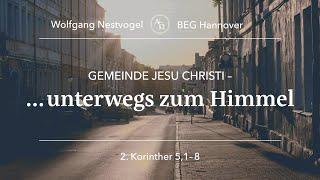 BEGH-Gottesdienst 24.11.2024: Gemeinde Jesu Christi - ... unterwegs zum Himmel