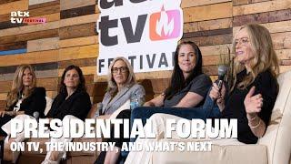 Presidential Forum: On TV, the Industry, and What's Next | ATX TV Festival