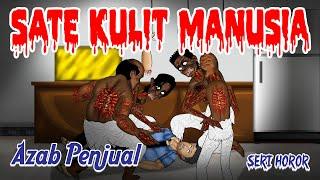 AZAB PENJUAL SATE KIKIL MANUSIA | HOROR ANIMASI #164