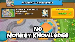 Alternate Chimpoppable || No Monkey Knowledge || BTD6 Quest