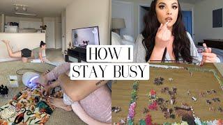 HOW IM STAYING BUSY WHILE AT HOME (social distancing)