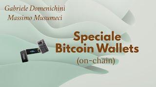 Speciale Bitcoin Wallets: Gabriele Domenichini e Massimo Musumeci