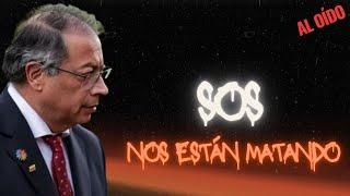 SOS NOS ESTÁN MATANDO- OCTUBRE  19 DE 2024