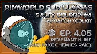 [Salty Colony#4 w/Twitch Toolkit] Revenant hunted, or hunting? | Rimworld for Llamas, ep 4.05