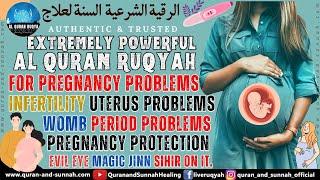 Strong Quran Ruqyah Dua for Pregnancy Problems, Infertility Womb Uterus Period Problems & Protection