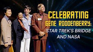 Celebrating Gene Roddenberry  Star Trek's Bridge and NASA