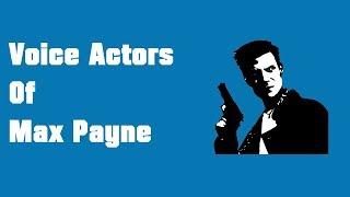 Max Payne ( First Game ) Voice Actors