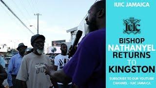 The Israelites: Bishop Nathanyel Returns To The Streets Of Kingston!!