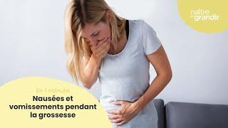 Nausées et vomissements pendant la grossesse - En 1 minute