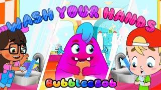 BubbleeBob s Wash Your Hands Song | Fun Musical Cartoon for Kids | #kidsong #bubbleebob #babysongs